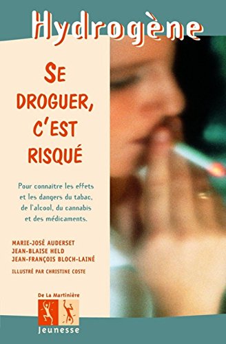 Stock image for Se droguer, c'est risqu for sale by Ammareal