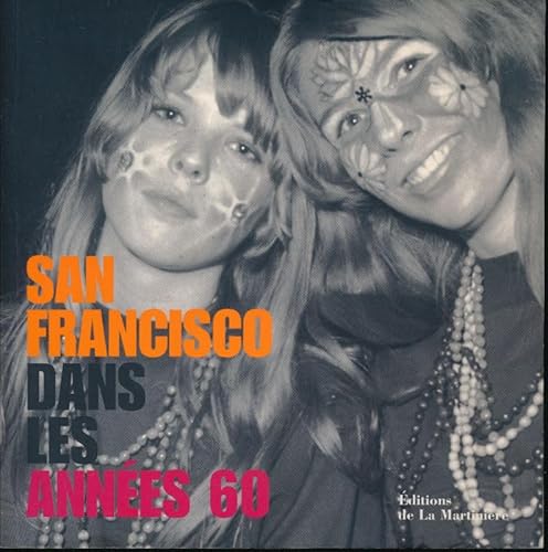 Stock image for San Francisco dans les ann es 60 for sale by WorldofBooks