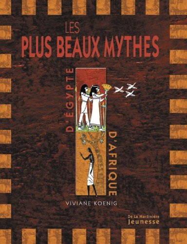 Imagen de archivo de Les plus beaux mythes d'Egypte et d'Afrique noire a la venta por Librairie Th  la page