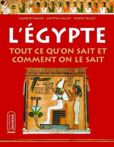 Imagen de archivo de L'Egypte : Tout ce qu'on sait et comment on le sait a la venta por Ammareal