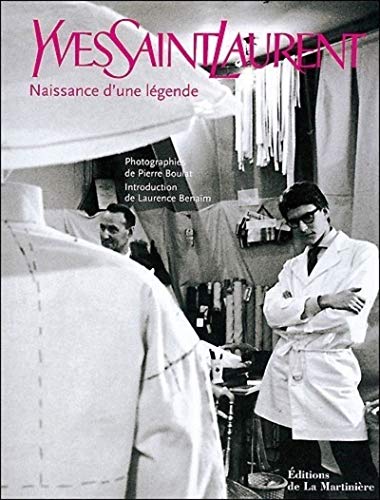 9782732427928: Yves Saint Laurent. Naissance D'Une Legende