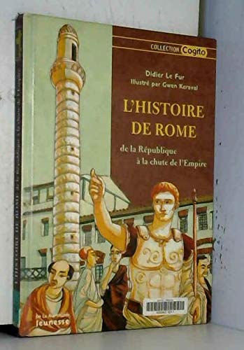 Stock image for L'Histoire de Rome : De la Rpublique  la chute de l'Empire for sale by Ammareal