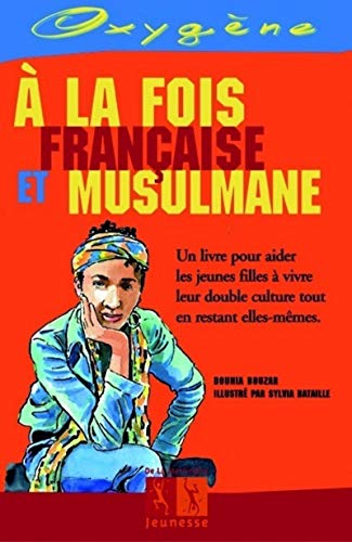 Stock image for A la fois française et musulmane for sale by Webster's Bookstore Cafe, Inc.