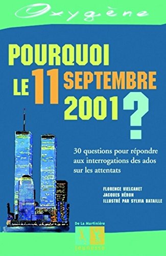 Imagen de archivo de Pourquoi le 11 septembre 2001 ? a la venta por secretdulivre