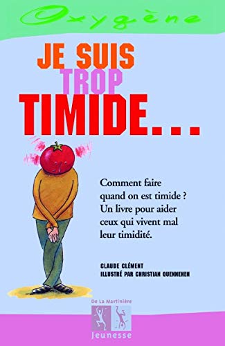 Je Suis Trop Timide... (French Edition) (9782732428833) by Cl'ment, Claude