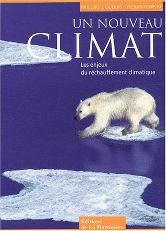 Stock image for Un nouveau climat : Les enjeux du rchauffement climatique for sale by medimops