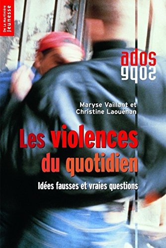 9782732429267: Les Violences Du Quotidien. Idees Fausses Et Vraies Questions