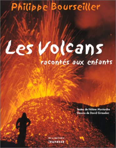 Stock image for Les Volcans racont s aux enfants Montardre, H l ne; Giraudon, David and Bourseiller, Philippe for sale by LIVREAUTRESORSAS