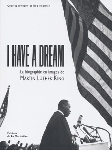 Imagen de archivo de I Have a Dream : La Biographie en image de Martin Luther King a la venta por Ammareal