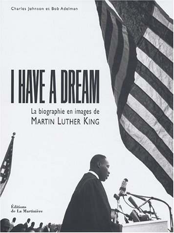 I Have a Dream : La Biographie en image de Martin Luther King