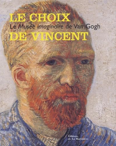 9782732430058: Le choix de Vincent: Le Muse imaginaire de Van Gogh