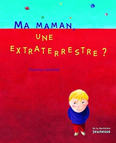 Stock image for Ma maman, une extraterrestre ? for sale by Ammareal