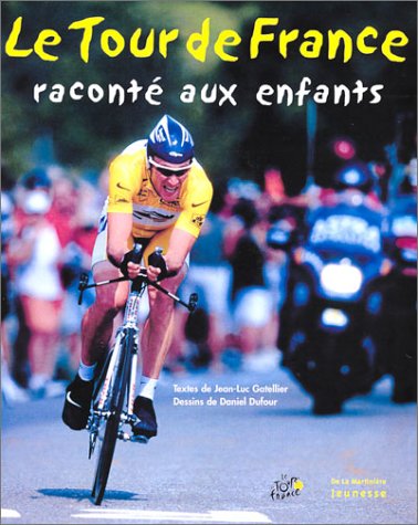 Imagen de archivo de Le Tour de France racont aux enfants a la venta por AwesomeBooks