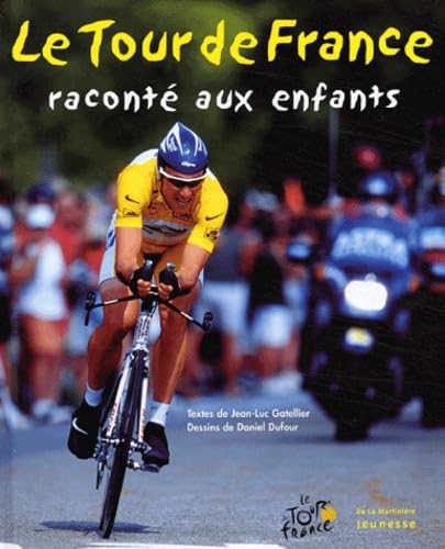 Stock image for Le Tour de France racont aux enfants for sale by AwesomeBooks