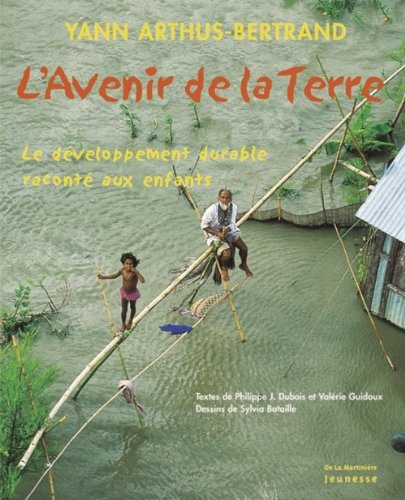 Beispielbild fr Avenir de La Terre. Le D'Veloppement Durable Racont' Aux Enfants(l') (French Edition) zum Verkauf von Gallix