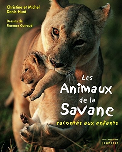 Stock image for Les animaux de la savane racont  s aux enfants (French Edition) for sale by Better World Books: West