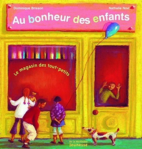 Beispielbild fr Au bonheur des enfants : Le magasin des tout-petits zum Verkauf von Ammareal