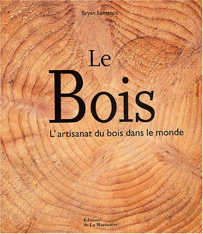 Imagen de archivo de Le bois : L'artisanat du bois dans le monde a la venta por Ammareal