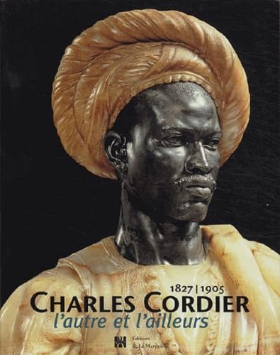 9782732430782: Charles Cordier (1827-1905): L'autre et l'ailleurs