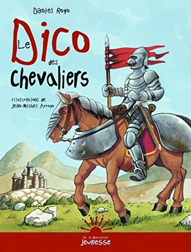 Imagen de archivo de Le dico des chevaliers (French Edition) a la venta por Better World Books