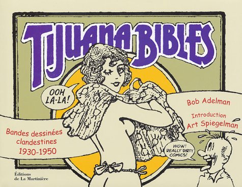 Stock image for Tijuana Bibles : Bandes dessines clandestines, 1930-1950 for sale by medimops