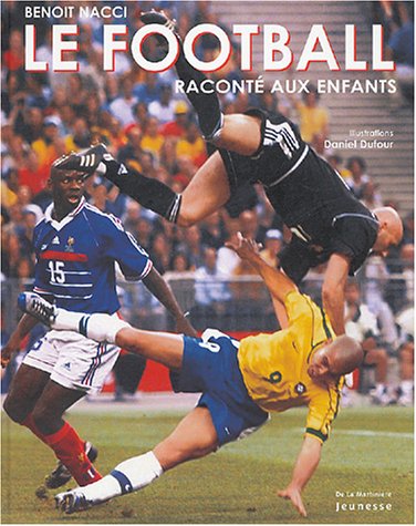 Beispielbild fr Le football racont aux enfants zum Verkauf von LeLivreVert