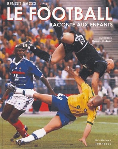 9782732431604: Le football racont aux enfants