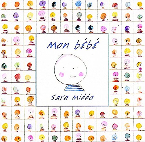 Mon bÃ©bÃ© (French Edition) (9782732431772) by Sara Midda