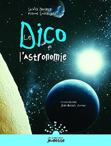 Beispielbild fr Le dico de l'astronomie zum Verkauf von Librairie Th  la page