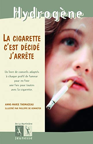 Beispielbild fr La Cigarette, c'est dcid j'arrte zum Verkauf von Ammareal