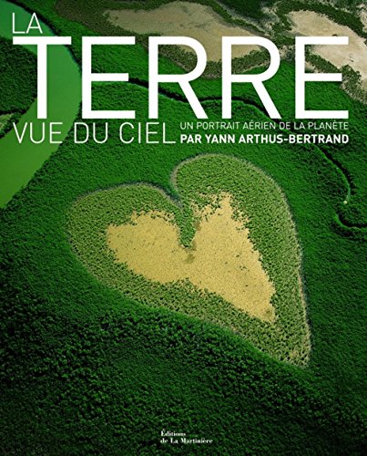 9782732432977: La Terre vue du ciel: Un portrait arien de la plante