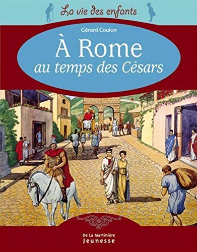 Imagen de archivo de A Rome au temps des Csars a la venta por Ammareal