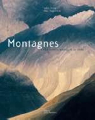 Beispielbild fr Montagnes : Les grandes oeuvres de la Terre zum Verkauf von Ammareal