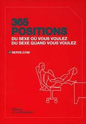 Beispielbild fr 365 positions : Du sexe o vous voulez, du sexe quand vous voulez zum Verkauf von medimops