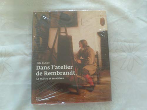 9782732434315: Dans l'atelier de Rembrandt: Le matre et ses lves