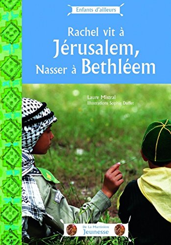 Rachel vit Ã: JÃ©rusalem, Nasser vit Ã  BethlÃ©em (French Edition) (9782732434605) by Mistral, Laure