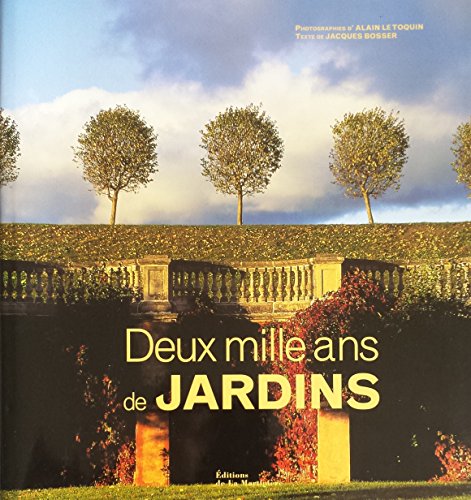 Beispielbild fr Deux mille ans de jardins zum Verkauf von Apeiron Book Service