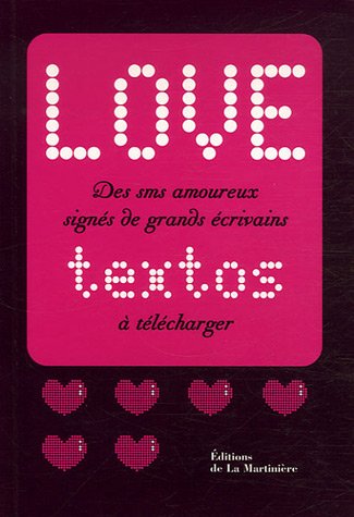 Beispielbild fr Love textos / Love logos : Des sms amoureux signs de grands crivains, Des logos amoureux dessins par de grands crateurs zum Verkauf von medimops