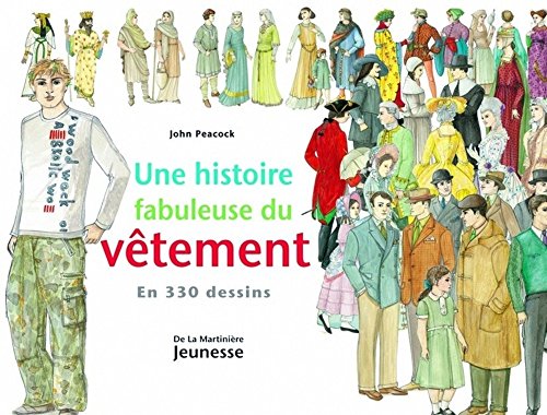 Une histoire fabuleuse du vÃªtement (French Edition) (9782732435190) by John Peacock