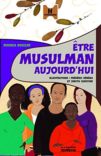 Stock image for Etre musulman aujourd'hui for sale by Ammareal