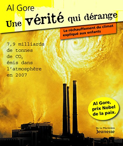 Beispielbild fr Une vrit qui drange : Le Rchauffement climatique expliqu aux enfants zum Verkauf von Ammareal