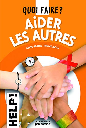 Stock image for Aider les autres : Quoi faire ? for sale by medimops