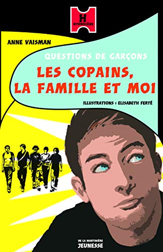 9782732436876: Les Copains, la famille et moi: Questions de garons