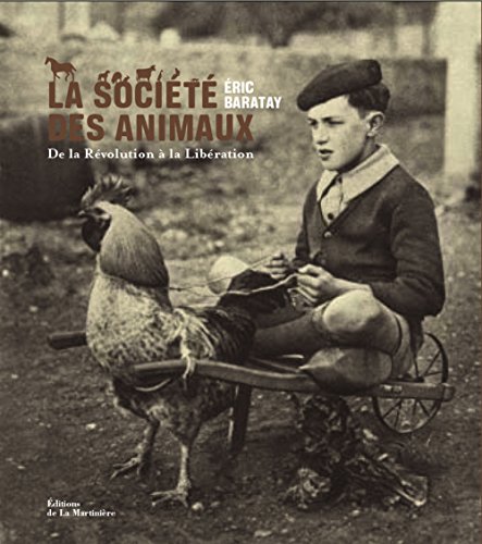 Beispielbild fr La socit des animaux : De la Rvolution  la Libration zum Verkauf von medimops