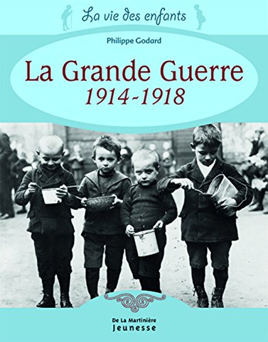 Beispielbild fr La Grande Guerre 1914-1918 zum Verkauf von Ammareal