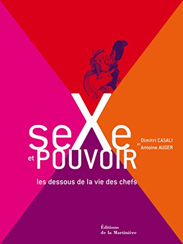 Beispielbild fr Sexe et pouvoir : Les dessous de la vie des chefs zum Verkauf von Ammareal