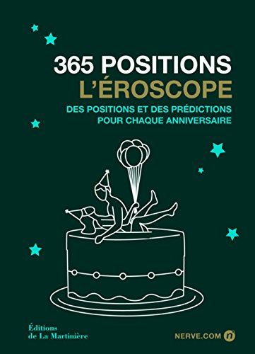 9782732438184: 365 positions: L'roscope des positions et des prdictions pour chaque anniversaire