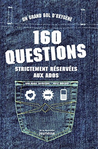 Stock image for 160 Questions strictement rserves aux ados for sale by Ammareal
