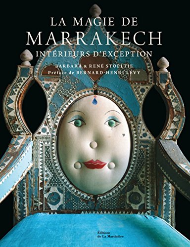 Beispielbild fr La magie de Marrakech: Intrieurs d'exception zum Verkauf von Ammareal