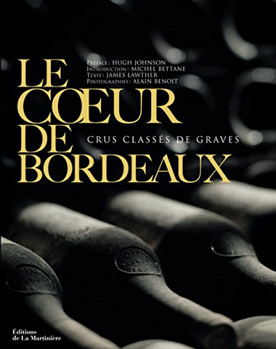 9782732438672: Le coeur de Bordeaux: Crus classs de graves